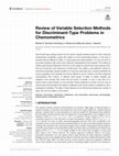 Research paper thumbnail of Review of Variable Selection Methods for Discriminant-Type Problems in Chemometrics