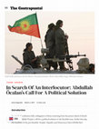 Research paper thumbnail of In Search Of An Interlocutor: Abdullah Öcalan's Call For A Political Solution