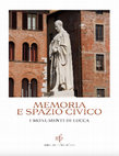 Research paper thumbnail of Memoria e spazio civico : I monumenti di Lucca