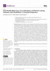 Research paper thumbnail of Oral Health Behaviour, Care Utilisation, and Barriers among Students with Disabilities: A Parental Perspective