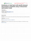 Research paper thumbnail of Distribution of relief items with specific demand and inventory constraints using a multi-product optimization model