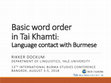 Research paper thumbnail of Basic word order in Tai Khamti: Language contact with Burmese