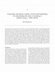 Research paper thumbnail of Using direct and indirect evidence of boats and boatbuilding for understanding the nature of seafaring in Atlantic Europe c. 5000-500 BC
