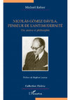 Research paper thumbnail of Nicolás Gómez Dávila, penseur de l'antimodernité. Vie, oeuvre et philosophie