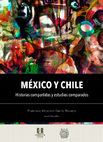 Research paper thumbnail of México y Chile. Historias compartidas y estudios comparados