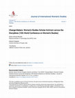 Research paper thumbnail of Change-Makers: Women's Studies Scholar-Activism across the Change-Makers: Women's Studies Scholar-Activism across the Disciplines (10th World Conference on Women's Studies) Disciplines (10th World Conference on Women's Studies