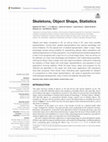 Research paper thumbnail of Skeletons, Object Shape, Statistics