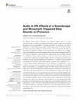 Research paper thumbnail of Audio in VR: Effects of a Soundscape and Movement-Triggered Step Sounds on Presence