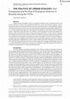 Research paper thumbnail of The Politics of Urban Ecology: Paul Duvigneaud and the Rise of Ecological Urbanism in Brussels during the 1970s