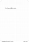 Research paper thumbnail of The Future Is Degrowth: A Guide to a World beyond Capitalism (with Andrea Vetter and Aaron Vansintjan, FULL BOOK)