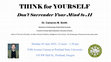 Research paper thumbnail of Think for Yourself: Don't Turn Your Mind Over to AI