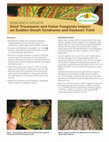 Research paper thumbnail of Seed treatment and foliar fungicide impact on Sudden Death Syndrome and soybean yield