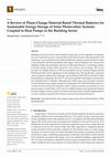 Research paper thumbnail of A Review of Phase-Change Material-Based Thermal Batteries for Sustainable Energy Storage of Solar Photovoltaic Systems Coupled to Heat Pumps in the Building Sector