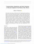 Research paper thumbnail of Commensalism, Imaginaries and Early Urbanism: A Mezcala Sculpture in the Mixteca Alta, Mexico