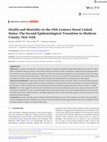 Research paper thumbnail of Health and Mortality in the 19th-Century Rural United States: The Second Epidemiological Transition in Madison County, New York