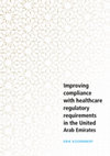 Research paper thumbnail of Improving Compliance With Healthcare Regulatory Requirements in the United Arab Emirates