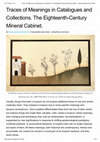 Research paper thumbnail of Traces of Meanings in Catalogues and Collections. The Eighteenth-Century Mineral Cabinet