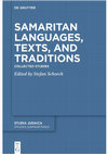 Research paper thumbnail of Samaritan Languages Texts and Traditions