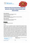 Research paper thumbnail of PROTECTING BLOCKCHAIN FROM IOT DEVICE ATTACKS: CHALLENGES AND SOLUTIONS