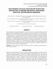 Research paper thumbnail of THE DYNAMICS OF HALAL FOOD SECTOR IN MALAYSIA:
INSIGHTS INTO CONSUMER PERCEPTION, PURCHASING
BEHAVIOR, AND INFLUENCER MARKETING