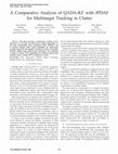 Research paper thumbnail of A Comparative Analysis of QADA-KF with JPDAF for Multitarget Tracking in Clutter