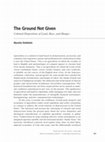 Research paper thumbnail of "The Ground Not Given: Colonial Dispositions of Land, Race, and Hunger"