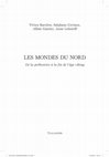 Research paper thumbnail of Les Mondes du Nord. De la Préhistoire à la fin de l'âge viking