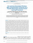 Research paper thumbnail of On Learning Generalized Wireless MAC Communication Protocols via a Feasible Multi-Agent Reinforcement Learning Framework