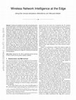 Research paper thumbnail of Wireless Network Intelligence at the Edge