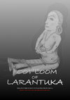 Research paper thumbnail of The Foot Loom of Larantuka - Views of an Indonesian bronze figure from the 6th century [Alat Tenun Kaki Larantuka]