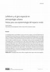 Research paper thumbnail of Lefebvre y el giro espacial en antropología urbana: Notas para una epistemología del espacio vivido