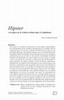 Research paper thumbnail of Hipster: o la lógica de la Cultura urbana bajo el Capitalismo