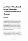 Research paper thumbnail of Activism in Vocational Music Education: Towards Norm-Critical Change