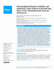 Research paper thumbnail of Disentangling biological variability and taphonomy: shape analysis of the limb long bones of the sauropodomorph dinosaur <i>Plateosaurus</i>