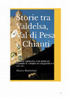 Research paper thumbnail of Storie tra Valdelsa, Val di Pesa e Chianti: Processi criminali e altre storie nel Vicariato di Certaldo tra cinquecento e seicento