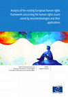 Research paper thumbnail of Analysis of the existing European human rights framework concerning the human rights issues raised by neurotechnologies and their applications Report commissioned by the Steering Committee for Human Rights in the fields of Biomedicine and Health (CDBIO