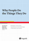 Research paper thumbnail of Why People Do the Things They Do: Building on Julius Kuhl’s Contributions to the Psychology of Motivation and Volition