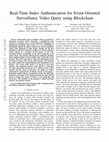 Research paper thumbnail of Real-Time Index Authentication for Event-Oriented Surveillance Video Query using Blockchain