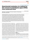 Research paper thumbnail of Experimental evaluation of a method for the removal of polyethylene glycol (PEG) from conserved wood