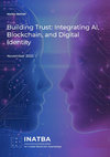 Research paper thumbnail of Building Trust: Integrating AI, Blockchain, and Digital Identity