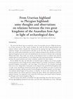 Research paper thumbnail of From Urartian highland to Phrygian highland: some thoughts and observations on relations between the two great kingdoms of the Anatolian Iron Age in light of archaeological data