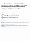 Research paper thumbnail of Assessment of Sector Bond, Equity Indices and Green Bond Index Using Information Theory Quantifiers and Clusters Techniques
