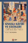 Research paper thumbnail of Sivaslı Kâtibî ve Eserleri