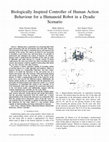 Research paper thumbnail of Biologically Inspired Controller of Human Action Behaviour for a Humanoid Robot in a Dyadic Scenario