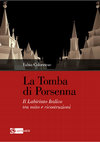 Research paper thumbnail of 2025. La Tomba di Porsenna. Il Labirinto Italico tra mito e ricostruzioni