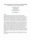 Research paper thumbnail of Cyborg Orchestration in LLM Council-Double Delphi: Protocolizing the AI Round for Ill-Structured Decisions