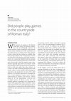 Research paper thumbnail of Did people play games in the countryside of Roman Italy?