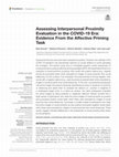 Research paper thumbnail of Assessing Interpersonal Proximity Evaluation in the COVID-19 Era: Evidence From the Affective Priming Task