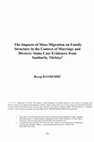 Research paper thumbnail of The Impacts of Mass Migration on Family Structure in the Context of Marriage and Divorce: Some Case Evidences from Sanliurfa, Türkiye