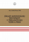 Research paper thumbnail of Základy audiovizuálnej prístupnosti v prekladateľskej praxi